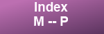 Detailed index M--P